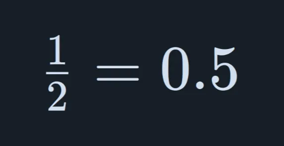 The $\frac{1}{2} = 0.5$ equation properly rendered by KaTeX